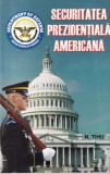 Securitatea Prezidențială Americană - N. Tihu Suhareanu, Sociologie, Editura Z, 1996, Limba Rom&acirc;nă, Stare Bună