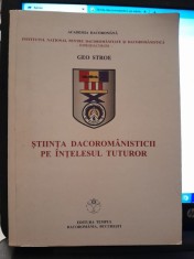 Stiinta dacoromanisticii pe intelesul tuturor - Geo Stroe foto
