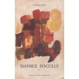 Dansul focului, Volumul I - Roman