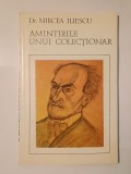 Dr. Mircea Iliescu - Amintirile unui colecționar (dedicație Șerbana Drăgoescu)