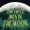 The First Men in the Moon