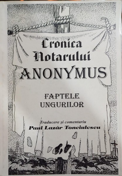 Cronica notarului Anonymus: Faptele ungurilor (Gesta Hungarorum)