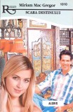 SCARA DESTINULUI-MIRIAM MAC GREGOR-354647