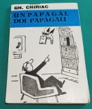 UN PAPAGAL DOI PAPAGALI* GH. CHIRIAC *CARICATURI*ASOCIAȚIA ARTIȘTILOR PLASTICI