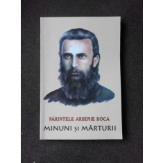 PARINTELE ARSENIE BOCA, MINUNI SI MARTURII - ROMEO PETRASCIUC