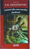 F.M. Dostoievski - Amintiri din casa mortilor. Jucatorul