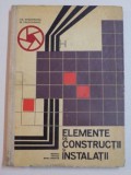 ELEMENTE DE CONSTRUCTII SI INSTALATII , MANUAL PENTRU SCOLI TEHNICE de GH. SPRINCEANA , M. PROCOPIESCU , 1967