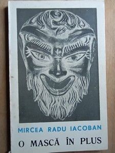 O masca in plus- Mircea Radu Iacoban foto