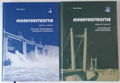 HIDROCONSTRUCTIA , CONSTRUCTII HIDROENERGETICE / ALTE CONSTRUCTII , VOLUMELE I - II de MIHAI COJOCAR , 2008