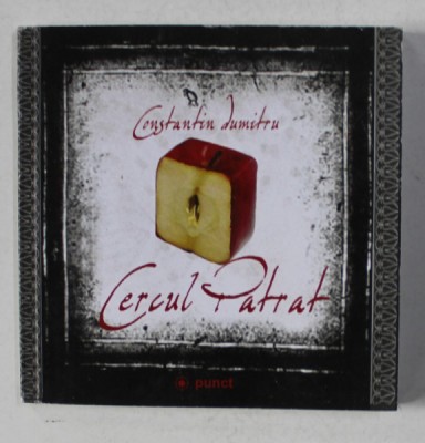 CERCUL PATRAT de CONSTANTIN DUMITRU , 2009 foto