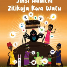 How Stories Came To People - Jinsi Hadithi Zilikuja Kwa Watu