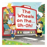 The Wheels on the...Uh-Oh!