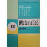 Ion D. Ion - Matematica - Algebra - Manual pentru clasa a XII-a (Editia: 1987)