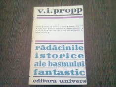 RADACINILE ISTORICE ALE BASMULUI FANTASTIC - V. I. PROPP foto