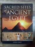 Lorna Oakes - Sacred Sites of Ancient Egypt: An Illustrated Guide to the Temples and Tombs of the Pharoahs