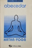 Abecedar Hatha-Yoga - Ion D. Vulcanescu (cateva sublinieri)