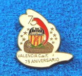 Insigna fotbal - VALENCIA CF (Spania) aniversare 75 de ani