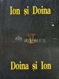Cumpara ieftin Ion si Doina. Doina si Ion - 1980 (AD120)