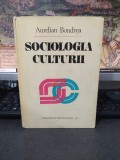 Aurelian Bondrea, Sociologia culturii, Editura didactică și pedagogică, București 1981, 219