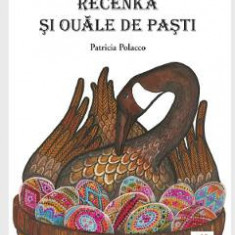 Recenka si ouale de Pasti - Patricia Polacco