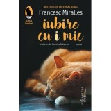 Iubire cu &bdquo;i&ldquo; mic - Francesc Miralles