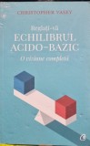 Reglati-va echilibrul acido-bazic - Christopher Vasey