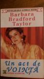 Un act de vointa Barbara Bradford Taylor 1994