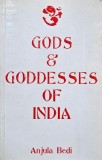 Gods and Goddesses of India carte Anjula Bedi stare foarte buna