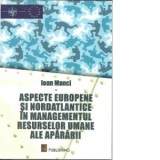 ASPECTE EUROPENE SI NORDATLANTICE IN MANAGEMENTUL RESURSELOR UMANE ALE APARARII - Ioan Manci