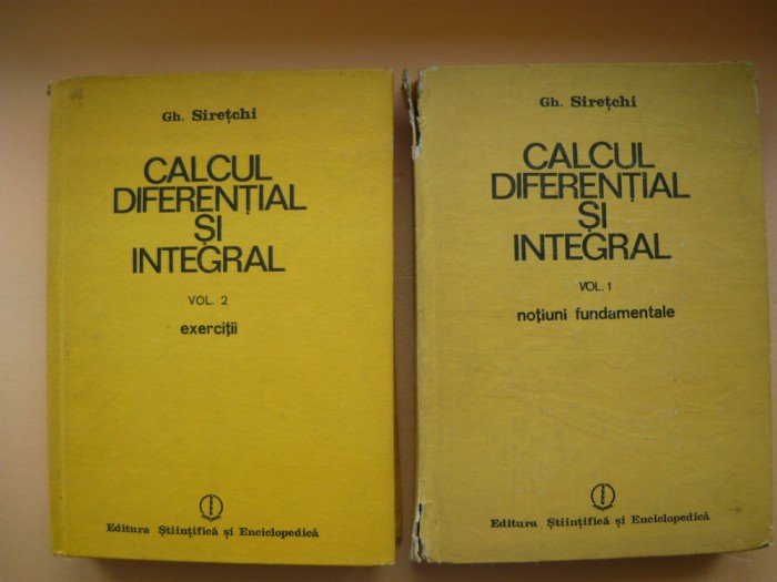 GH. SIRETCHI - CALCUL DIFERENTIAL SI INTEGRAL - 2 volume