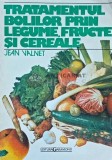 Cumpara ieftin Tratamentul bolilor prin legume, fructe si cereale - 1997 - Jean Valnet (J208)