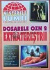 Dosarele OZN 2. Extraterestrii, Hiparion, 1999, Brosata, 220 pagini, Stare Foarte Buna. ISBN 973-9339-97-2