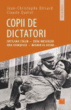 Copii de dictatori: Svetlana Stalin Edda Mussolini Zoia Ceauşescu Bashar Al-Assad ...