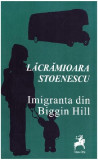 Imigranta din Biggin Hill | Lacramioara Stoenescu, 2019, Tracus Arte