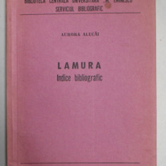 ' LAMURA ' - INDICE BIBLIOGRAFIC de AURORA ALUCAI , 1981