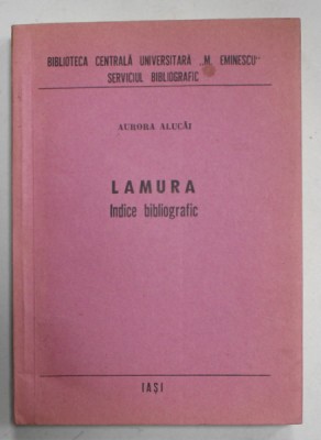 &amp;#039; LAMURA &amp;#039; - INDICE BIBLIOGRAFIC de AURORA ALUCAI , 1981 foto