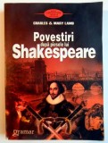 POVESTIRI DUPA PIESELE LUI SHAKESPEARE de CHARLES &amp;amp,amp, MARY LAMB , 2008