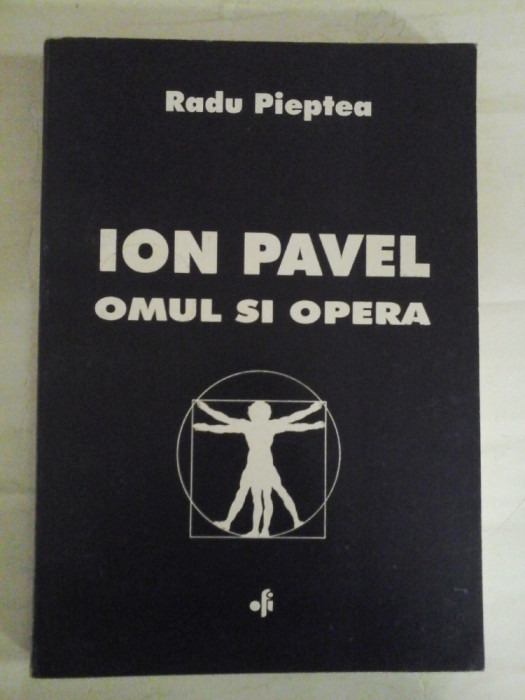 ION PAVEL OMUL SI OPERA - RADU PIEPTEA