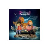 Annabelle &amp; Aiden: Oh, the Things We Believed!