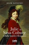 Julie de Saxa-Coburg, rebela familiei Romanov - Helen Rappaport