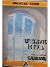 Libertate in exil - Autobiografia lui Dalai Lama (Editia: 1994) foto