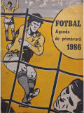 Fotbal - Agenda de primavara 1986 (editia 1986)