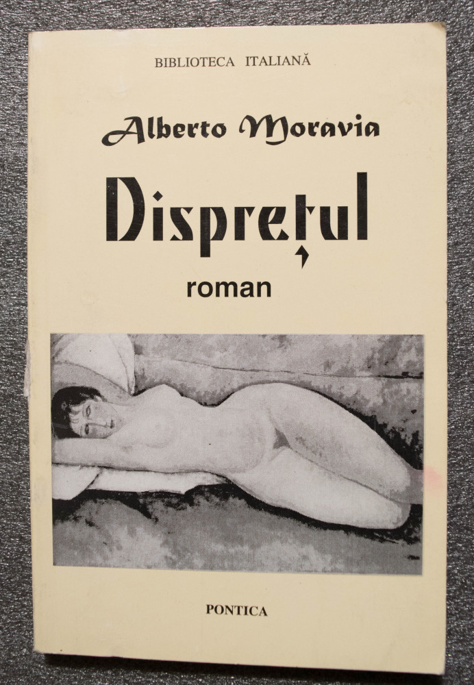 Alberto Moravia - Disprețul (roman) (trad. Ștefania Mincu) | Okazii.ro