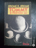 Tommy si prietenii sai-Idei trandave-Jerome K.Jerome