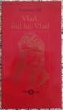 Vlad, fiul lui Vlad - Romulus Lal// dedicatie si semnatura autor