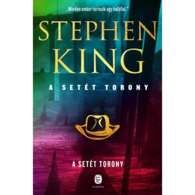 A Set&amp;eacute;t Torony - A Set&amp;eacute;t Torony 7. k&amp;ouml;tet - Stephen King foto