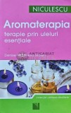 Aromaterapia. Terapie prin uleiuri esentiale - 2011 - Denise Whichello Brown (AH139), Niculescu
