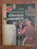 Gh. Catrani - Cum păstrăm alimentele in gospodărie