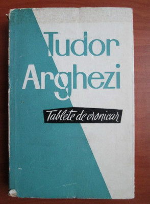 Tudor Arghezi - Tablete de cronicar foto