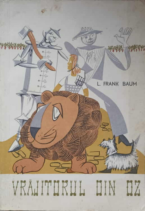 VRAJITORUL DIN OZ. ILUSTRATII DE WOLNY ALEXANDRU-LYMAN FRANK BAUM